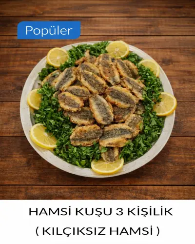 HAMSİ KUŞU 3 KİŞİLİK ( KILÇIKSIZ HAMSİ ) KIZARTMA