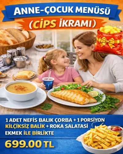 ANNE-ÇOCUK MENÜSÜ (CİPS İKRAM )