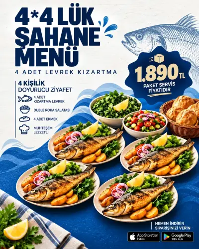 4*4 lük ŞAHANE MENÜ ( 4 adet LEVREK KIZARTMA