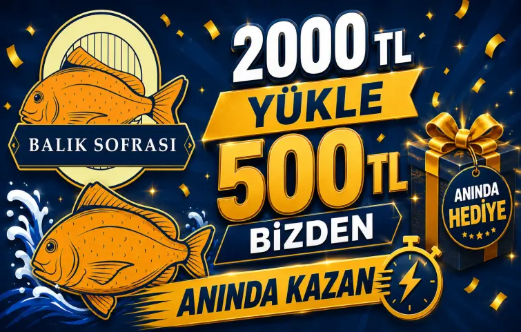 GÜVENLİ BAKİYE YÜKLEME SİSTEMİMİZ İLE ANINDA MÜŞTERİ BAKİYESİNE 500 TL AKTARILACAK ✅ BALIK YEDİKÇE KAZANACAKSINIZ