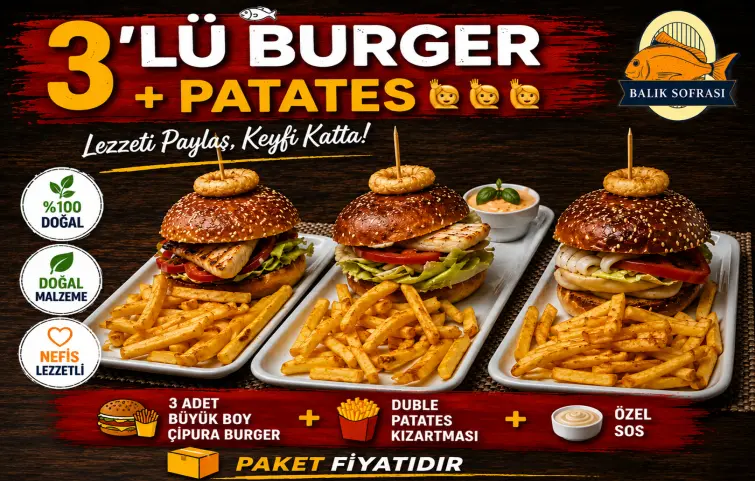 3 LÜ BURGERİN BOLLUĞU KEYFİ BAŞKA